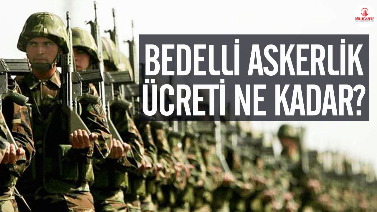 Bedelli Askerlik Fiyatı Arttı