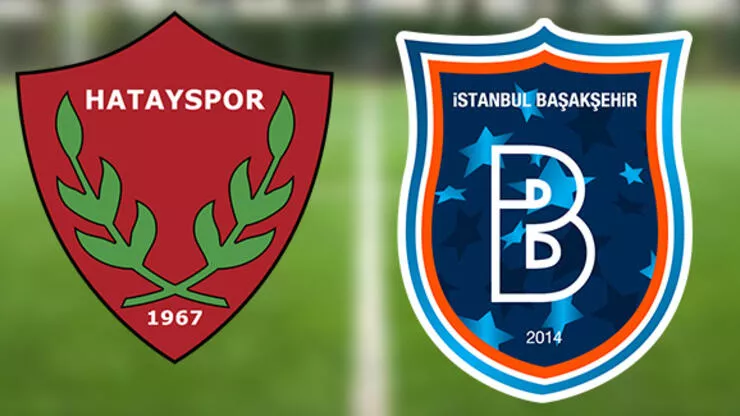 Hatayspor - Başakşehir Maçı Ne Zaman, Saat Kaçta, Hangi Kanalda, Muhtemel 11'ler