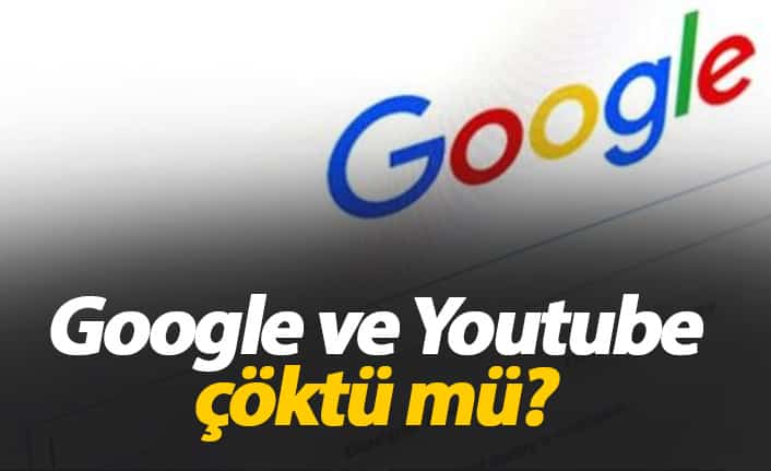 Google Çöktü mü? Youtube Çöktü mü? Google'a Ne oldu?