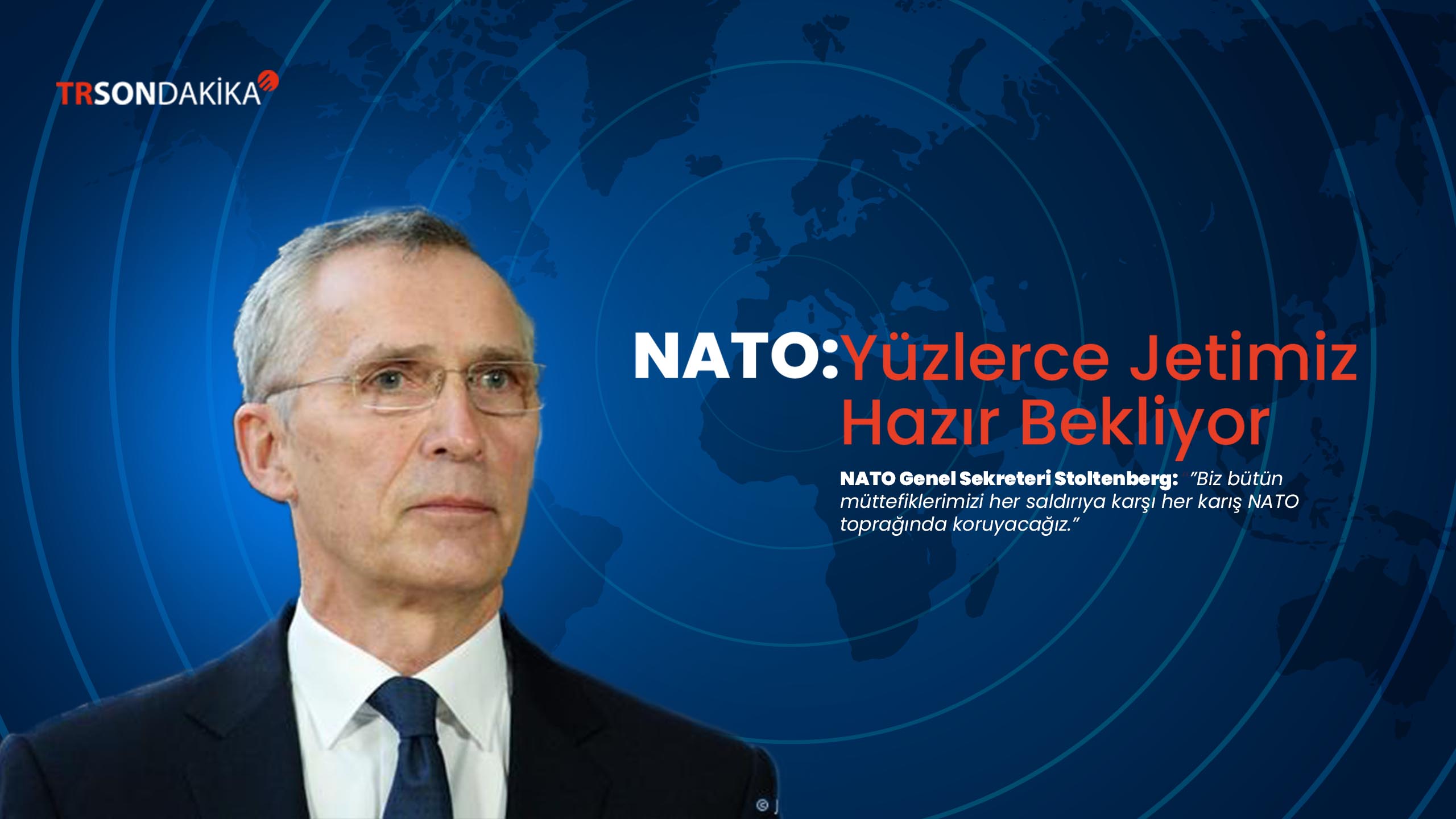 NATO: Yüzlerce Jetimiz Hazır Bekliyor