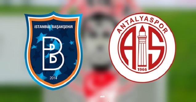 Başakşehir - Antalyaspor Maçı Ne Zaman, Saat Kaçta, Hangi Kanalda?