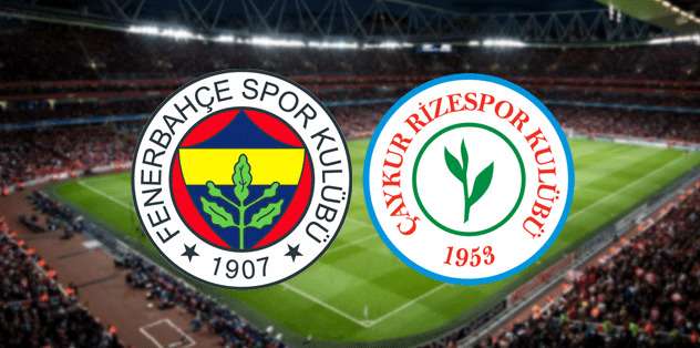 Fenerbahçe - Çaykur Rizespor Maçı Ne Zaman, Saat Kaçta, Hangi Kanalda?