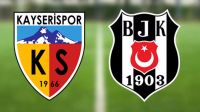 Kayserispor - Beşiktaş Maçı Ne Zaman, Saat Kaçta, Hangi Kanalda?
