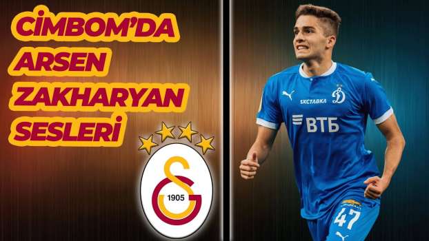 Galatasaray'dan Arsen Zakharyan Operasyonu