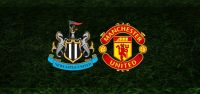 Manchester United - Newcastle United Maçı Ne Zaman, Saat Kaçta, Hangi Kanalda?