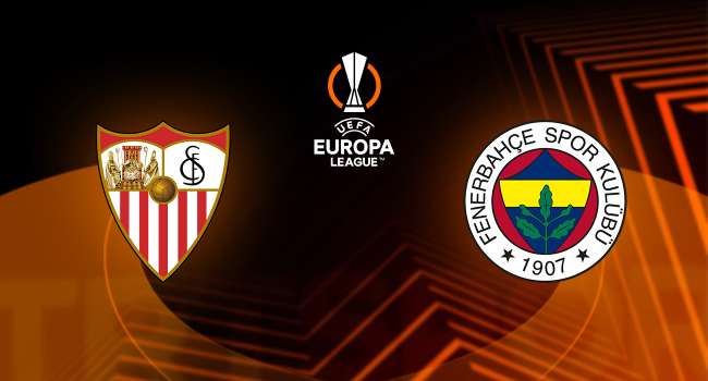 Sevilla - Fenerbahçe Maçı Ne Zaman, Saat Kaçta, Hangi Kanalda?