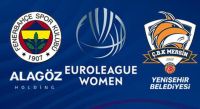 Kadınlar Euroleague'de Türk Finali: Fenerbahçe - ÇBK Mersin