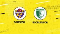 Eyüpspor - Bodrumspor Maçı Ne Zaman, Saat Kaçta, Hangi Kanalda?