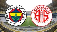 Fenerbahçe-Antalyaspor Maçı Ne Zaman, Saat Kaçta, Hangi Kanalda?