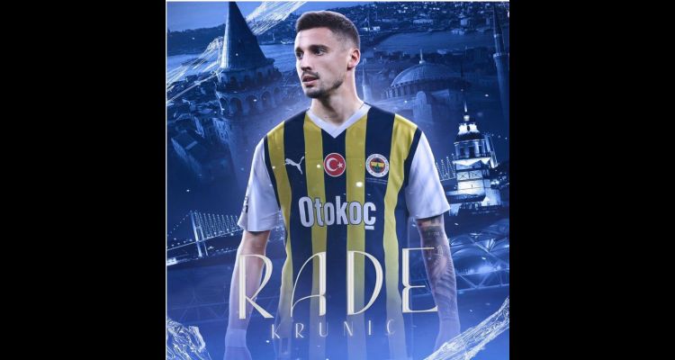 Son Dakika! FENERBAHÇE'DEN YENİ TRANSFER: RADE KRUNIC İLE ANLAŞMA TAMAMLANDI!