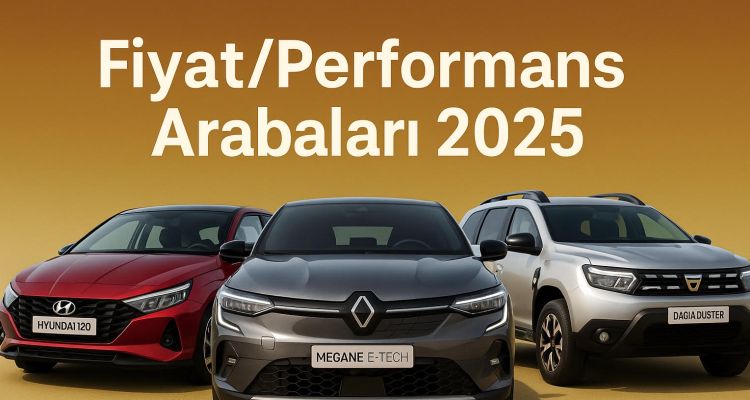 2025 Senesinin En İyi Fiyat - Performans Arabaları